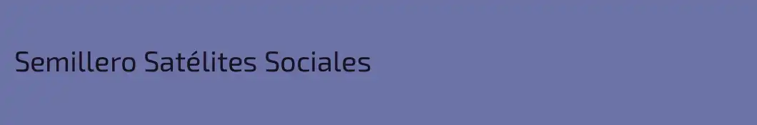 Semillero Satélites Sociales